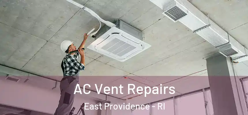  AC Vent Repairs East Providence - RI