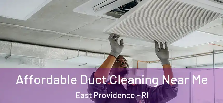 Affordable Duct Cleaning Near Me East Providence - RI