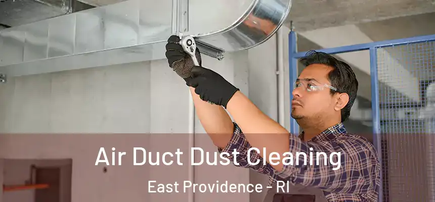  Air Duct Dust Cleaning East Providence - RI