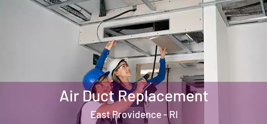 Air Duct Replacement East Providence - RI