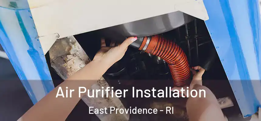 Air Purifier Installation East Providence - RI