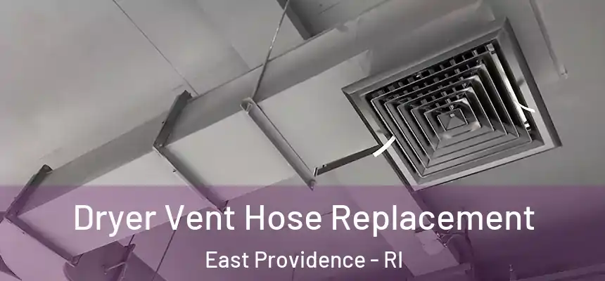 Dryer Vent Hose Replacement East Providence - RI