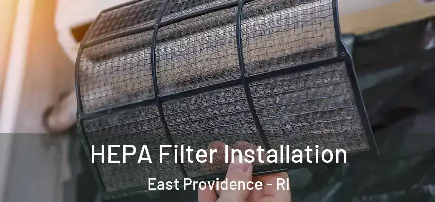 HEPA Filter Installation East Providence - RI