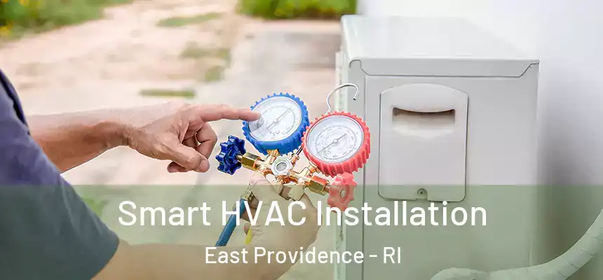 Smart HVAC Installation East Providence - RI